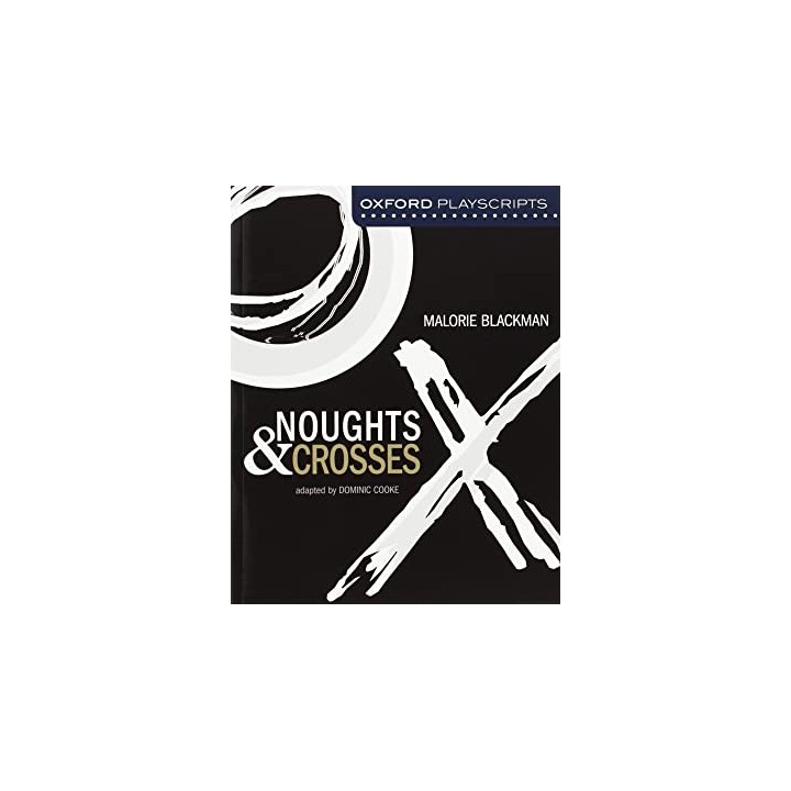 Noughts and Crosses. Oxford Modern Playscripts